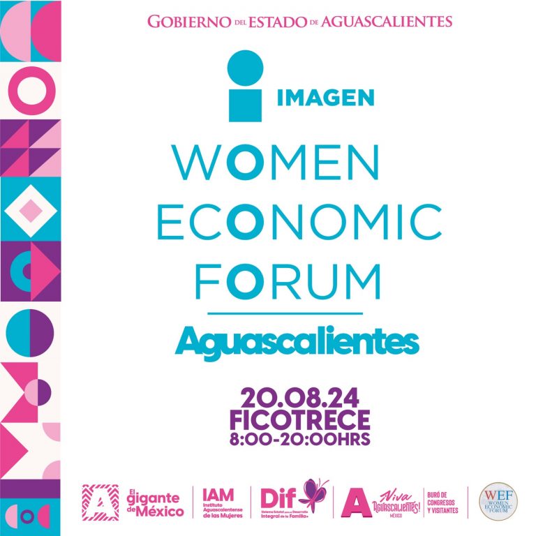 AGUASCALIENTES SERÁ SEDE DEL WOMEN ECONOMIC FORUM 2024